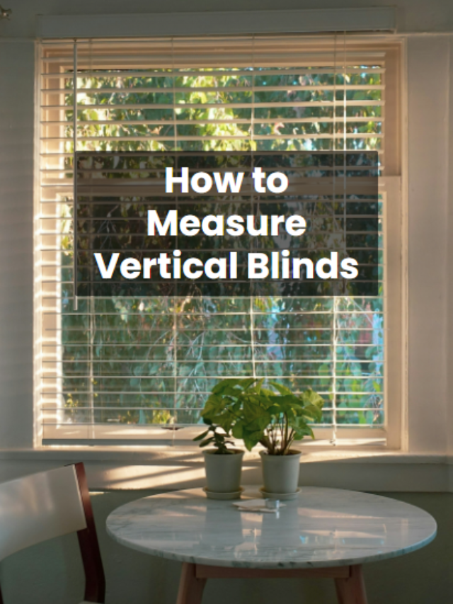 How to Measure Vertical Blinds